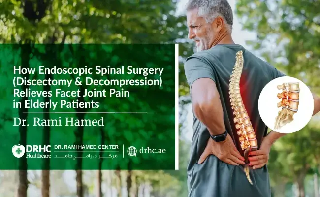 How Endoscopic Spinal Surgery (Discectomy & Decompression) Relieves Facet Joint Pain in Elderly Patients 