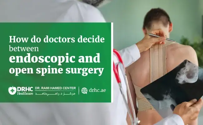 How do doctors decide between endoscopic and open spine surgery