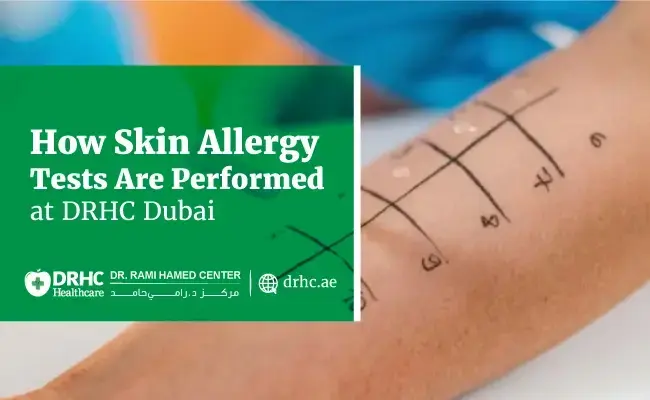 How Skin Allergy Tests Are Performed at DRHC Dubai